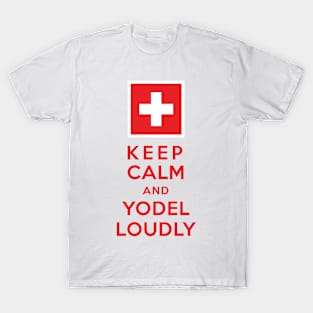 Keep Calm and Yodel Loudly T-Shirt